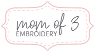 Mom of 3 Embroidery