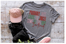 Load image into Gallery viewer, Probably just going to jingle