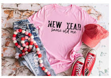 Load image into Gallery viewer, NEW YEAR same old me