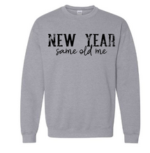 Load image into Gallery viewer, NEW YEAR same old me