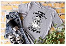 Load image into Gallery viewer, I'm fine just having a meltdown