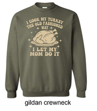 Load image into Gallery viewer, I cook the old fashion way