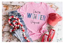 Load image into Gallery viewer, I Don't WINTER well