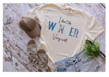 Load image into Gallery viewer, I Don't WINTER well