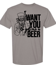 Load image into Gallery viewer, “I Want YOU to Get Me a Beer” Shirt | Funny Uncle Sam Patriotic Tee