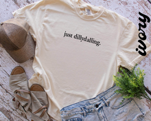 Load image into Gallery viewer, just dillydalling. - Adult short sleeve shirt
