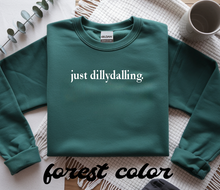 Load image into Gallery viewer, just dillydalling. -Adult crewneck