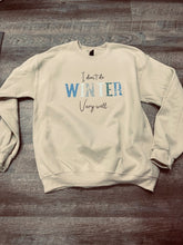 Load image into Gallery viewer, I Don&#39;t WINTER well
