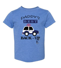 Load image into Gallery viewer, daddy&#39;s back up toddler
