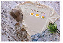 Load image into Gallery viewer, You know why I&#39;m here - deviled eggs
