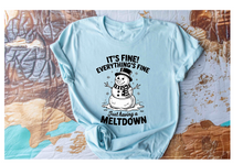Load image into Gallery viewer, I&#39;m fine just having a meltdown
